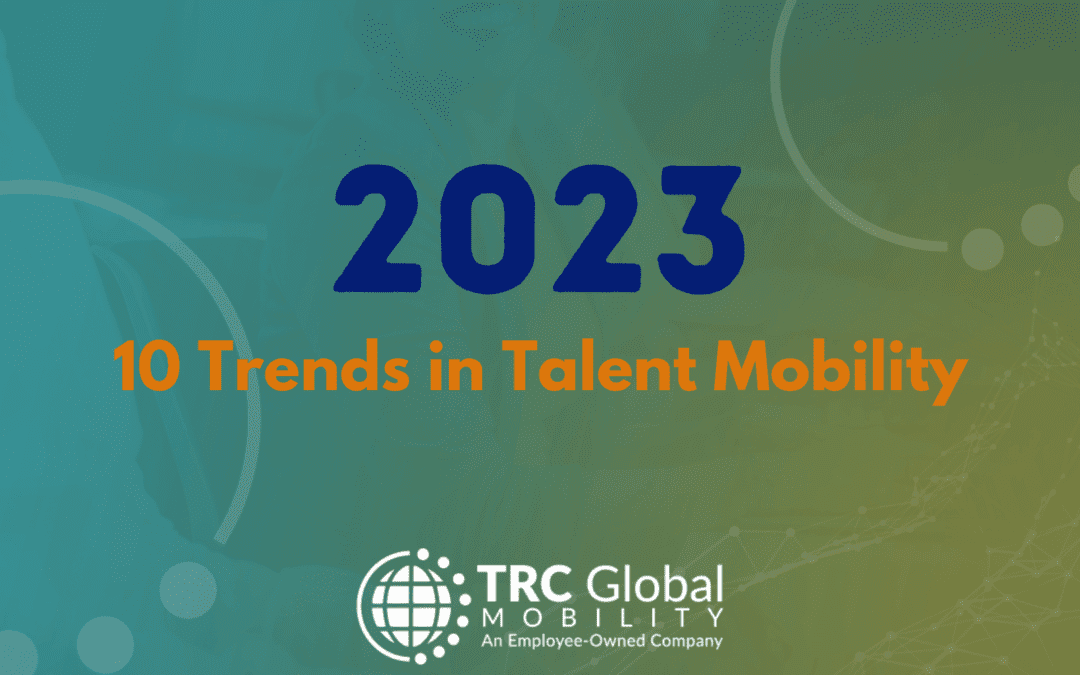 Ten Talent Mobility Trends to Watch in 2023